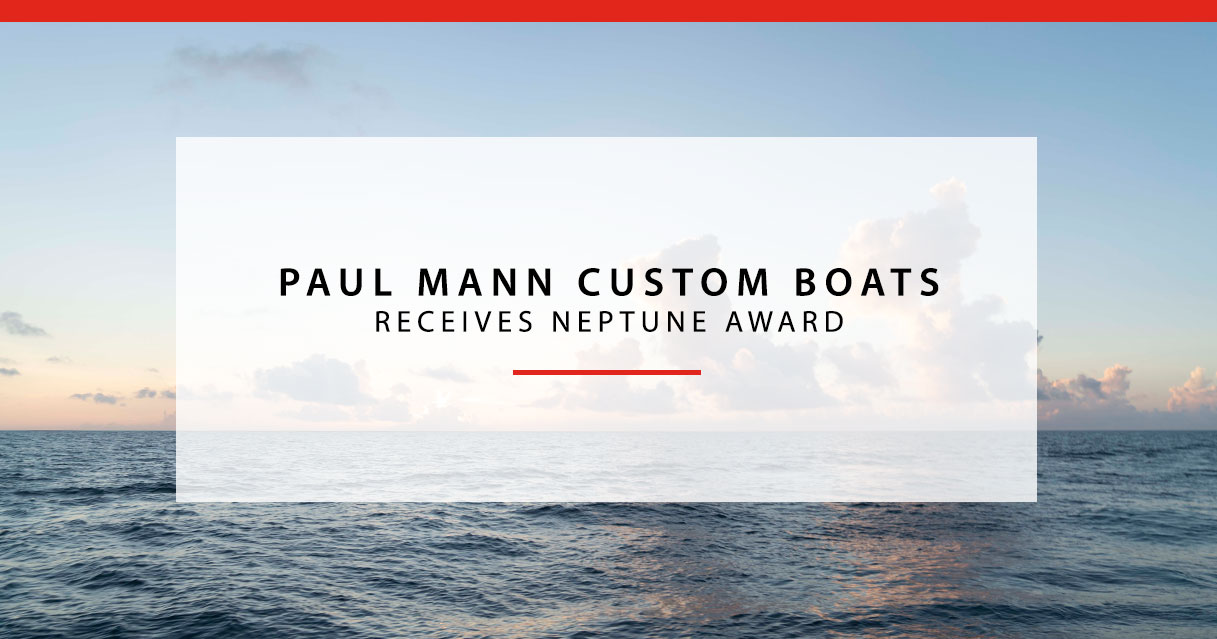 Paul Mann Custom Boats Awarded